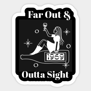 1969 Far Out & Outta Sight Sticker